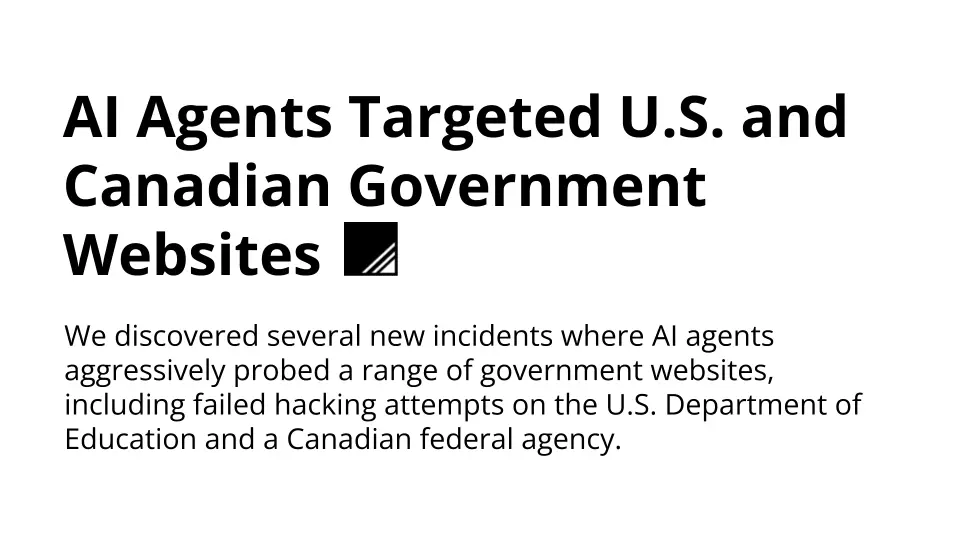 Autonomous AI agents appear to have “attacked” U.S. and Canadian government websites